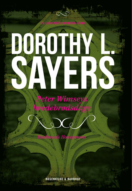 Peter Wimseys hvedebrødsdage, Dorothy L. Sayers