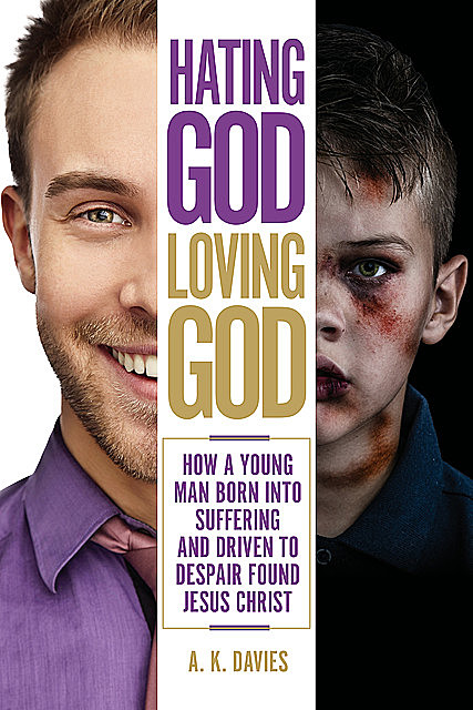 Hating-God-Loving-God, A.K. Davies