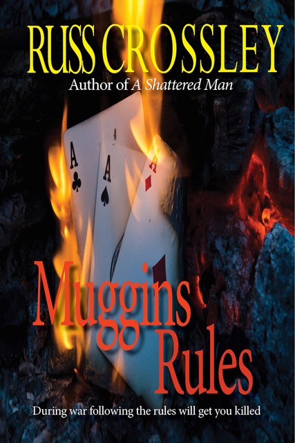Muggins Rules, Russ Crossley