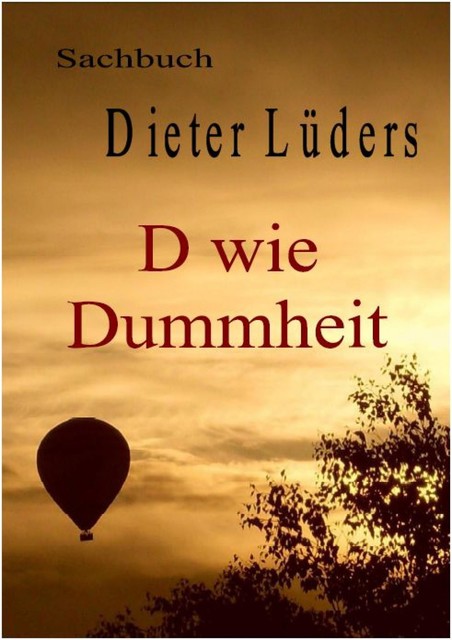 D wie Dummheit, Dieter Lüders