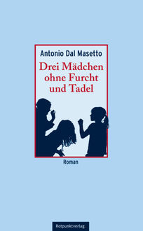 Drei Mädchen ohne Furcht und Tadel, Antonio Dal Masetto