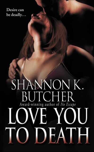 Love You to Death, Shannon K. Butcher