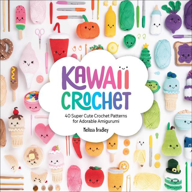 Kawaii Crochet, Melissa Bradley