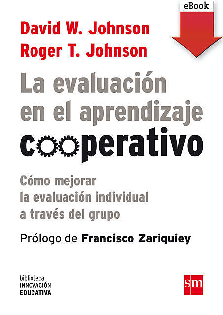 La evaluación en el aprendizaje cooperativo, David Johnson, Roger Johnson