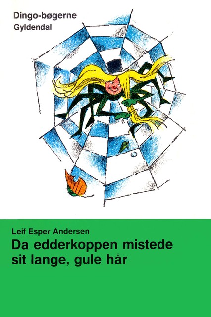 Da edderkoppen mistede sit lange gule hår, Leif Esper Andersen