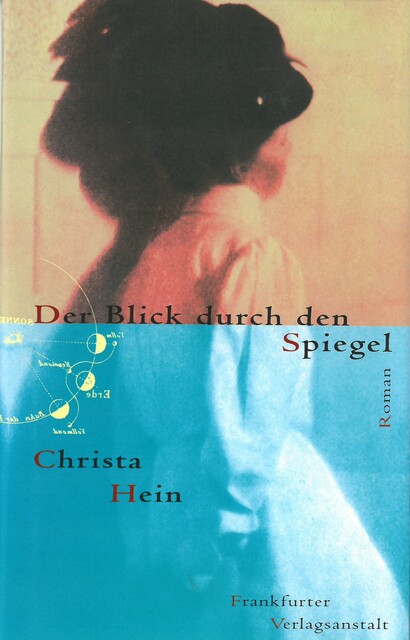 Der Blick durch den Spiegel, Christa Hein
