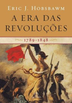 A Era das Revoluções (1789 — 1848), Eric Hobsbawm