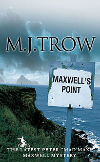 Maxwell's Point, M.J.Trow