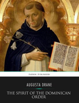 The Spirit of the Dominican Order, Augusta Drane
