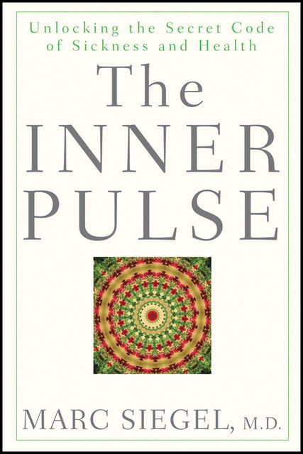 The Inner Pulse, Marc Siegel