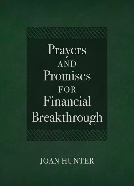 Prayers and Promises for Financial Breakthrough, Joan Hunter