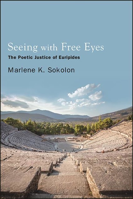 Seeing with Free Eyes, Marlene K. Sokolon