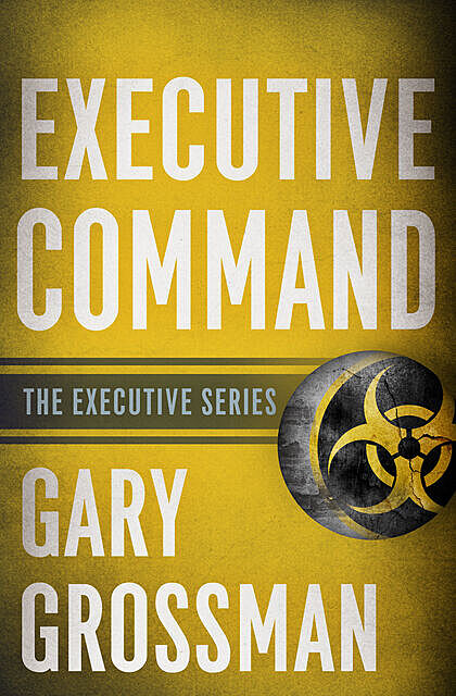 Executive Command, Gary Grossman