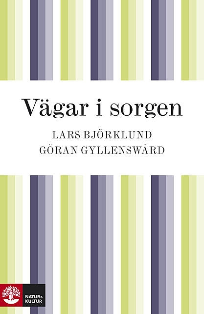 Vägar i sorgen, Göran Gyllenswärd, Lars Björklund