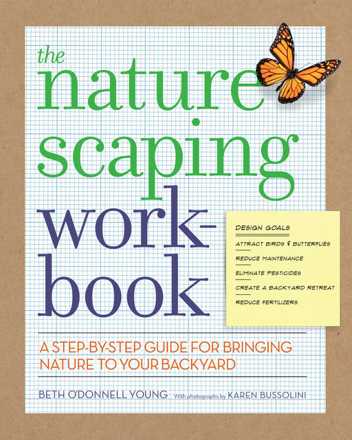 The Naturescaping Workbook, Beth O'Donnell Young