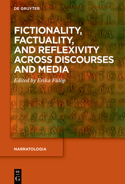Fictionality, Factuality, and Reflexivity Across Discourses and Media, Graham Priest, Richard Saint-Gelais
