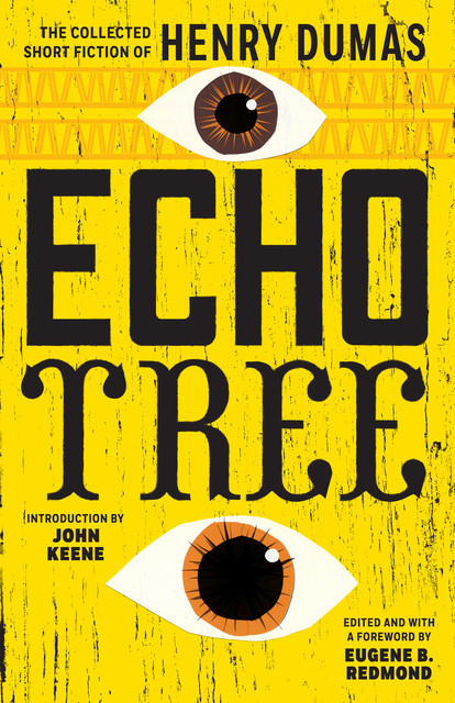 Echo Tree, Henry Dumas