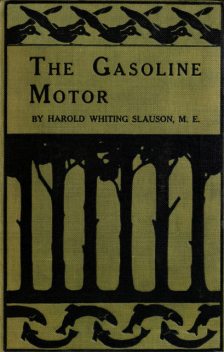 The Gasoline Motor, Harold Whiting Slauson