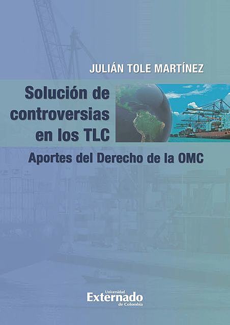Solución de controversias en los TLC, Julián Martínez