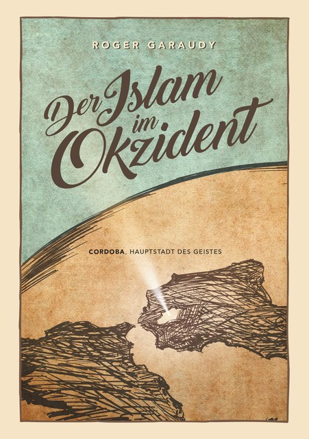 Der Islam im Okzident, Roger Garaudy