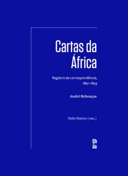 Cartas da África, Hebe Mattos, André Rebouças