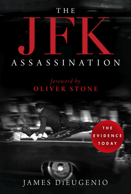 The JFK Assassination, James DiEugenio