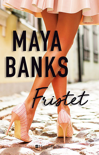 Fristet, Maya Banks