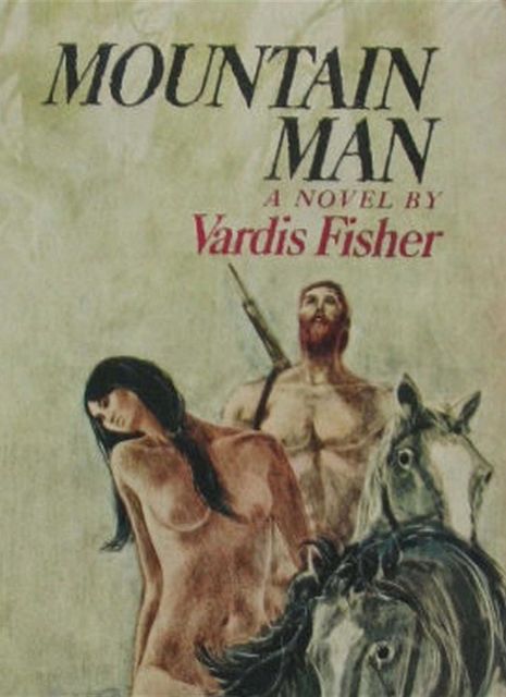 Mountain Man, Vardis Fisher