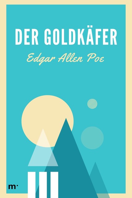 Der Goldkäfer, Edgar Allan Poe