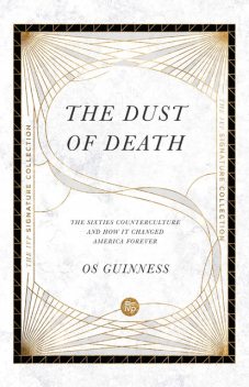 Dust of Death, Os Guinness