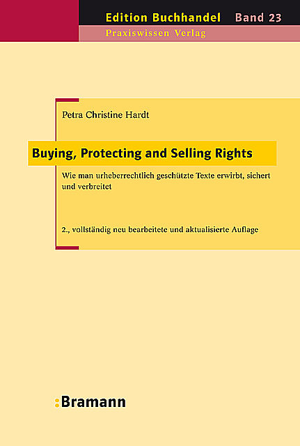 Buying, Protecting and Selling Rights (dt. Ausgabe), Petra Ch Hardt