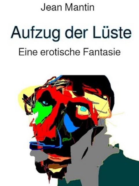 Aufzug der Lüste, Jean Mantin