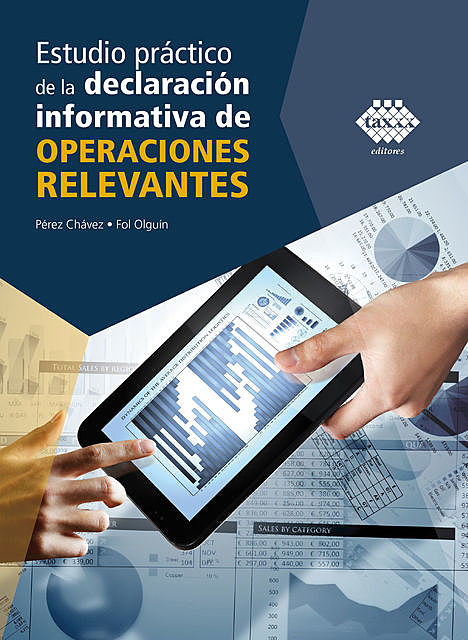 Estudio práctico de la declaración informativa de operaciones relevantes 2019, José Pérez Chávez, Raymundo Fol Olguín