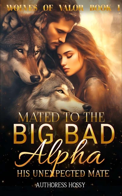 Mated To The Big Bad Alpha, Authoress Hossy