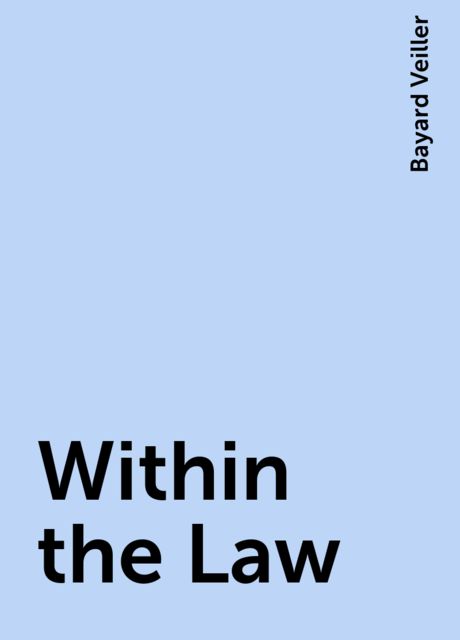 Within the Law, Bayard Veiller