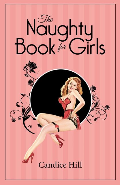 The Naughty Book for Girls, Candice Hill