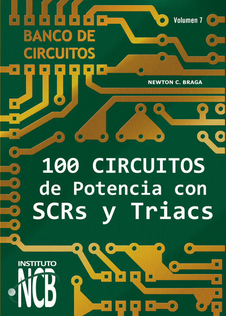 100 Circuitos de Potencia con SCRs y Triacs, Newton C. Braga
