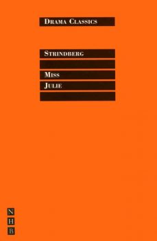 Miss Julie, August Strindberg