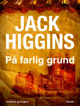 På farlig grund, Jack Higgins
