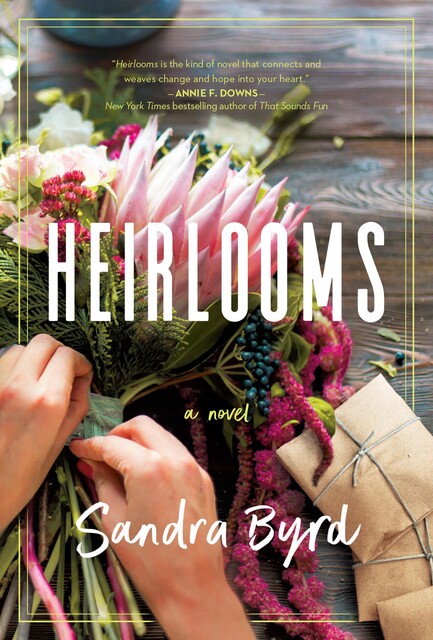 Heirlooms, Sandra Byrd