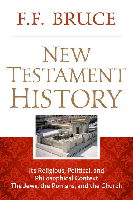 New Testament History, F.F.Bruce