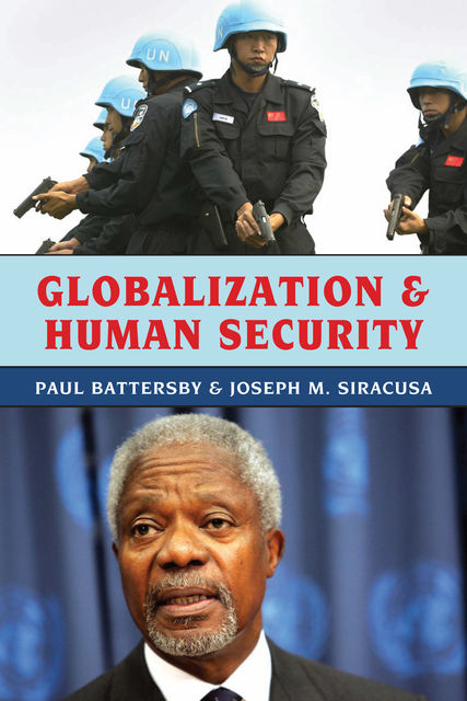 Globalization and Human Security, Joseph M. Siracusa, Paul Battersby