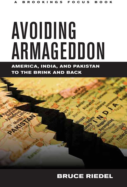 Avoiding Armageddon, Bruce Riedel