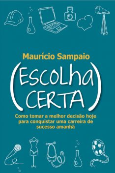 Escolha certa, Mauricio Sampaio