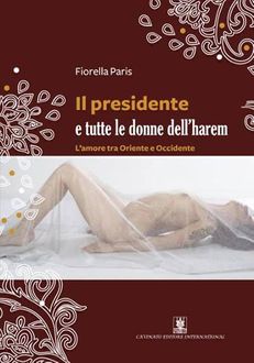 Il presidente e tutte le donne dell’harem, Fiorella Paris
