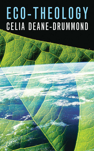 Eco-Theology, Celia Deane-Drummond
