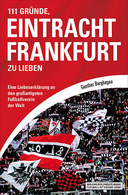 111 Gründe, Eintracht Frankfurt zu lieben, Gunther Burghagen