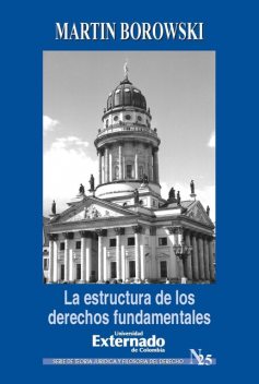 La estructura de los derechos fundamentales, Martin Borowski