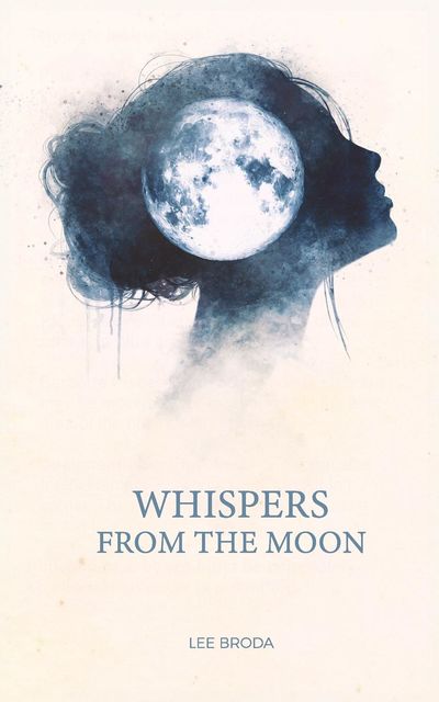 Whispers From The Moon, Lee Broda