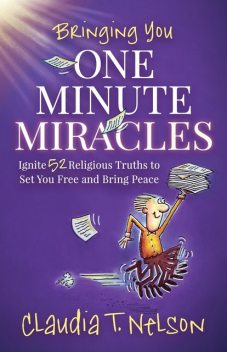 One Minute Miracles, Claudia Nelson